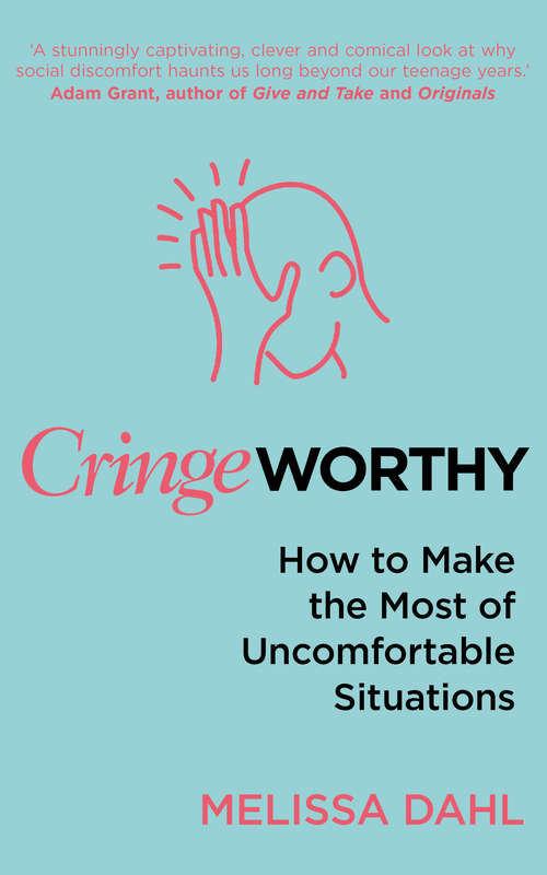 Book cover of Cringeworthy: How to Make the Most of Uncomfortable Situations