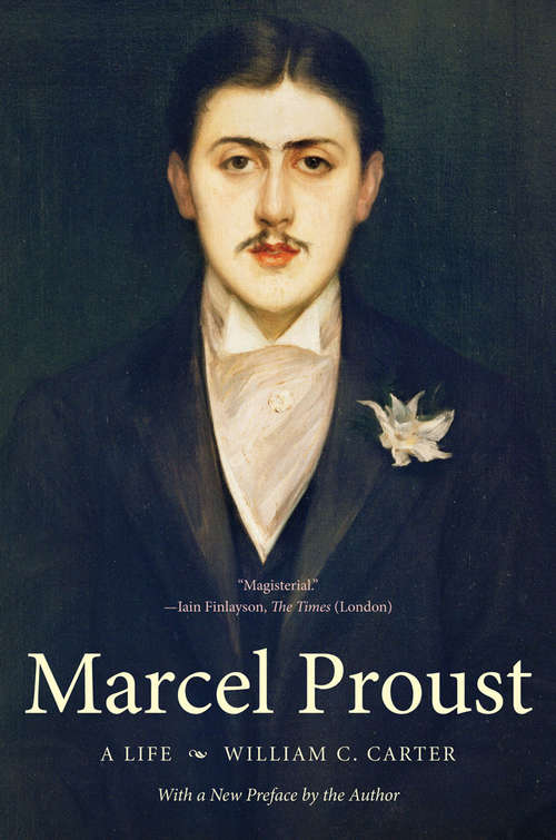Book cover of Marcel Proust: A Life, with a New Preface by the Author (Henry McBride Series in Modernism and Modernity)