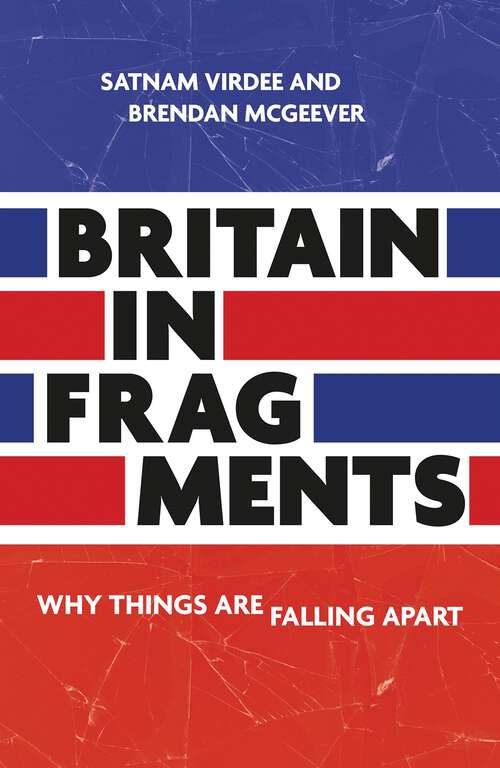 Book cover of Britain in fragments: Why things are falling apart