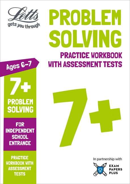 Book cover of Letts 7+ Problem Solving - Practice Workbook With Assessment Tests: For Independent School Entrance (PDF)