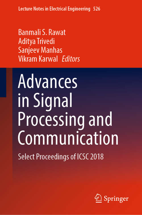 Book cover of Advances in Signal Processing and Communication: Select Proceedings Of Icsc 2018 (Lecture Notes In Electrical Engineering #526)