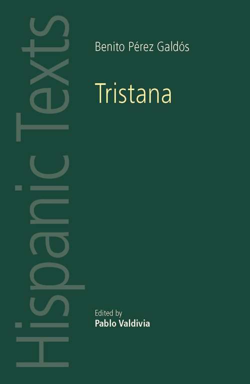 Book cover of Tristana: by Benito Pérez Galdós (Hispanic Texts)