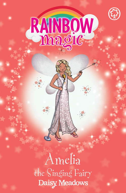 Book cover of Amelia the Singing Fairy: The Showtime Fairies Book 5 (Rainbow Magic)