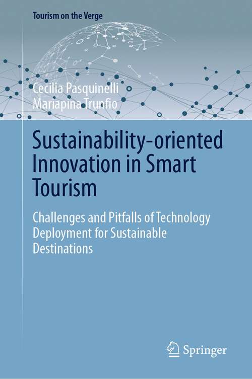 Book cover of Sustainability-oriented Innovation in Smart Tourism: Challenges and Pitfalls of Technology Deployment for Sustainable Destinations (1st ed. 2023) (Tourism on the Verge)