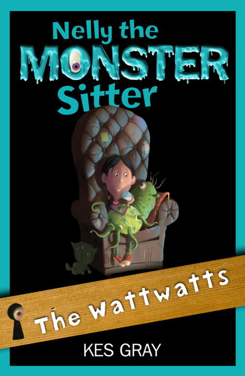 Book cover of The Wattwatts: Book 15 (Nelly the Monster Sitter #15)