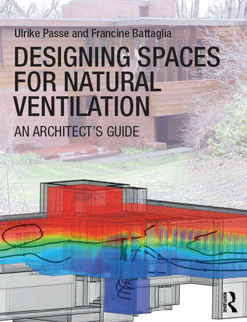 Book cover of Designing Spaces for Natural Ventilation: An Architect's Guide