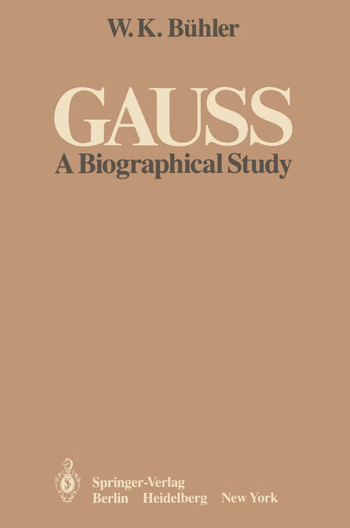 Book cover of Gauss: A Biographical Study (1981)