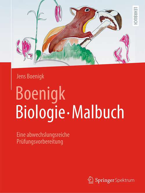 Book cover of Boenigk, Biologie - Malbuch: Eine abwechslungsreiche Prüfungsvorbereitung (1. Aufl. 2022)