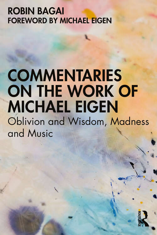 Book cover of Commentaries on the Work of Michael Eigen: Oblivion and Wisdom, Madness and Music