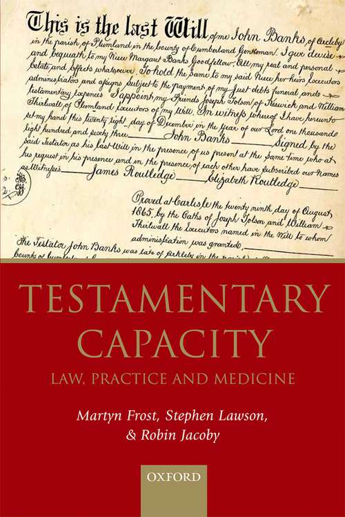 Book cover of Testamentary Capacity: Law, Practice, and Medicine
