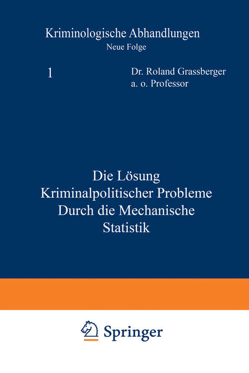 Book cover of Die Lösung kriminalpolitischer Probleme durch die mechanische Statistik (1946) (Kriminologische Abhandlungen #1)