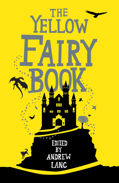 Book cover of The Yellow Fairy Book: Large Print (Fairy Bks. #4)