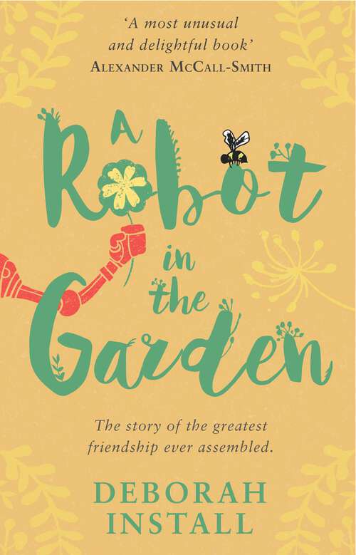 Book cover of A Robot In The Garden: A Novel