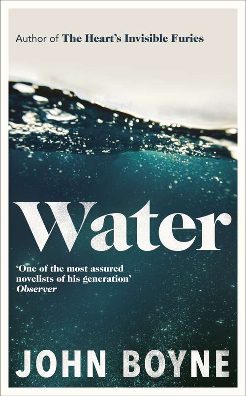 Book cover of Water: A haunting, confronting novel from the author of The Heart’s Invisible Furies