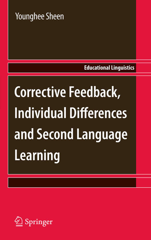 Book cover of Corrective Feedback, Individual Differences and Second Language Learning (1st ed. 2011) (Educational Linguistics #13)