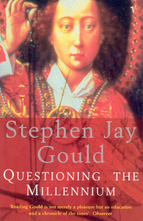 Book cover of Questioning The Millennium: A Rationalist's Guide To A Precisely Arbitrary Countdown