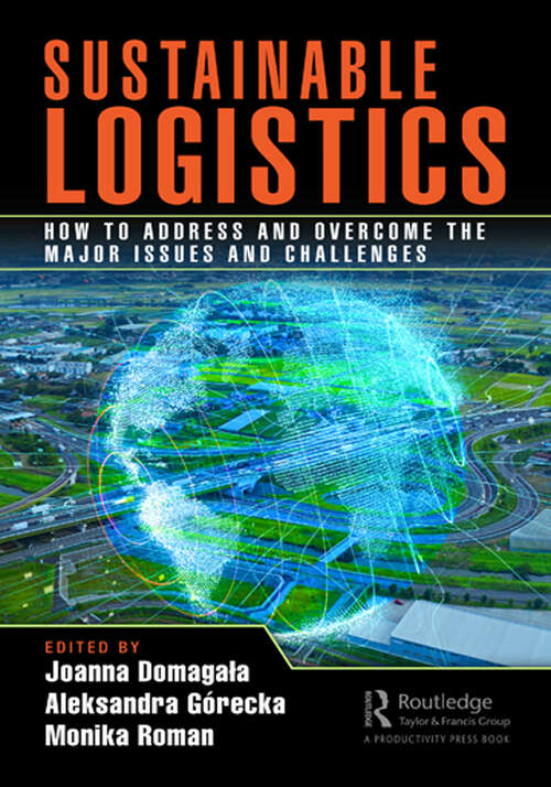 Book cover of Sustainable Logistics: How to Address and Overcome the Major Issues and Challenges