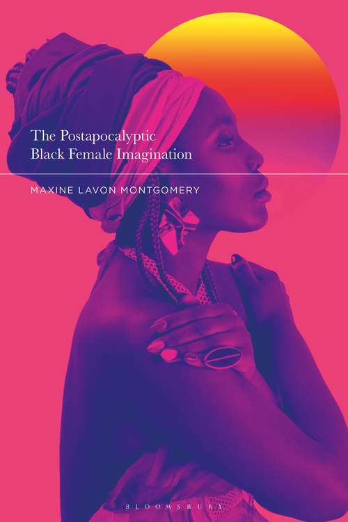 Book cover of The Postapocalyptic Black Female Imagination