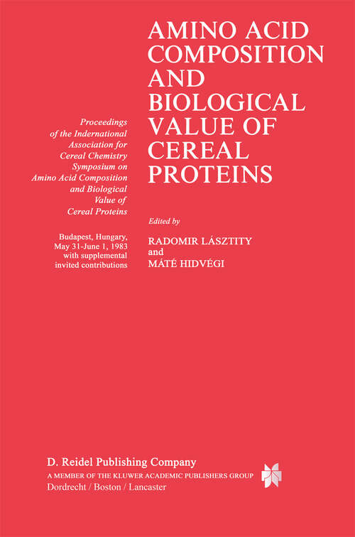 Book cover of Amino Acid Composition and Biological Value of Cereal Proteins: Proceedings of the International Association for Cereal Chemistry Symposium on Amino Acid Composition and Biological Value of Cereal Proteins (1985)