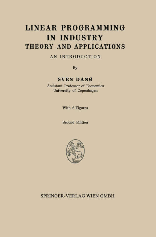 Book cover of Linear Programming in Industry: Theory and Applications. An Introduction (2nd ed. 1963)