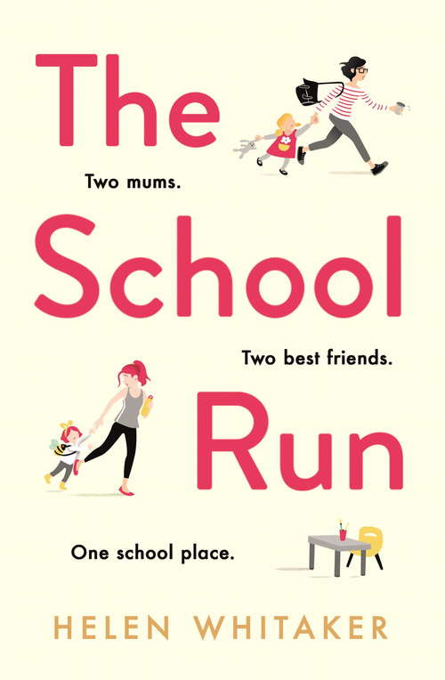 Book cover of The School Run: The perfect summer read for mums in 2019