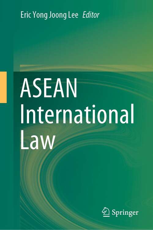 Book cover of ASEAN International Law (1st ed. 2022)