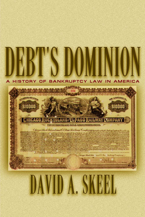 Book cover of Debt's Dominion: A History of Bankruptcy Law in America