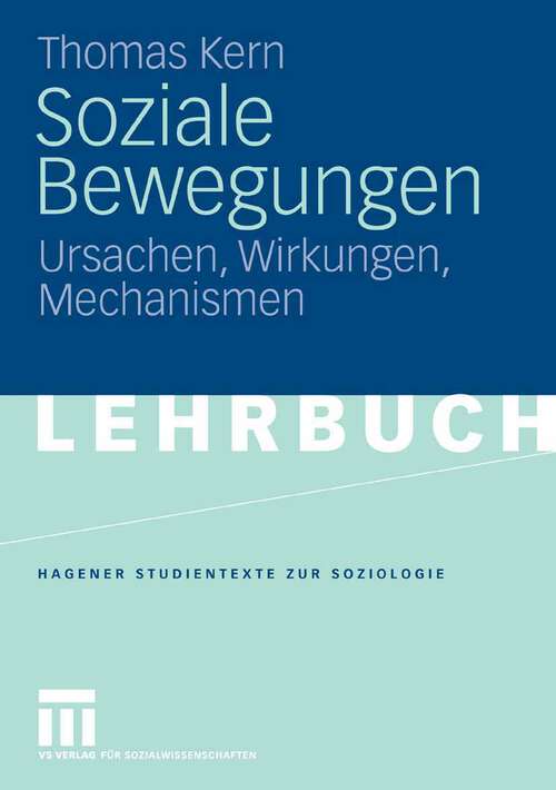 Book cover of Soziale Bewegungen: Ursachen, Wirkungen, Mechanismen (2008) (Studientexte zur Soziologie)