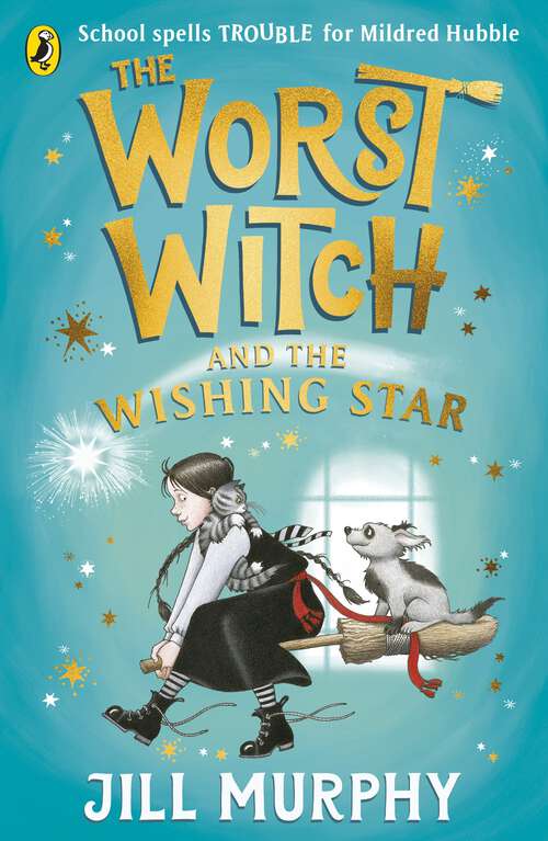 Book cover of The Worst Witch and The Wishing Star (The Worst Witch #7)