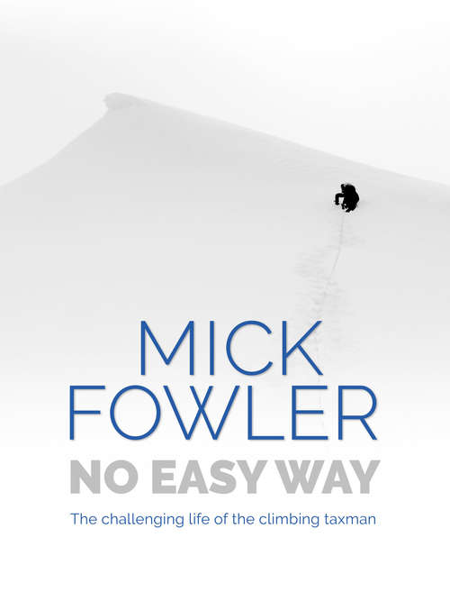 Book cover of No Easy Way: The challenging life of the climbing taxman