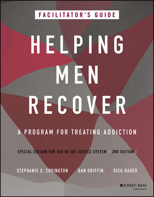 Book cover of Helping Men Recover: A Program for Treating Addiction, Special Edition for Use in the Justice System, Facilitator's Guide
