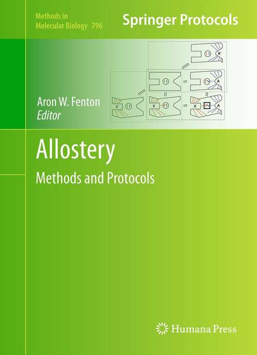 Book cover of Allostery: Methods and Protocols (2012) (Methods in Molecular Biology #796)