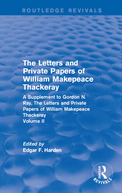 Book cover of Routledge Revivals (1994): A Supplement to Gordon N. Ray, The Letters and Private Papers of William Makepeace Thackeray