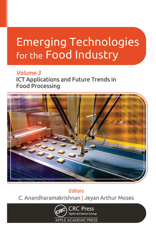 Book cover of Emerging Technologies for the Food Industry: Volume 3: ICT Applications and Future Trends in Food Processing