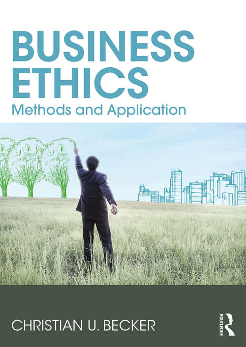 Book cover of Business Ethics: Methods and Application