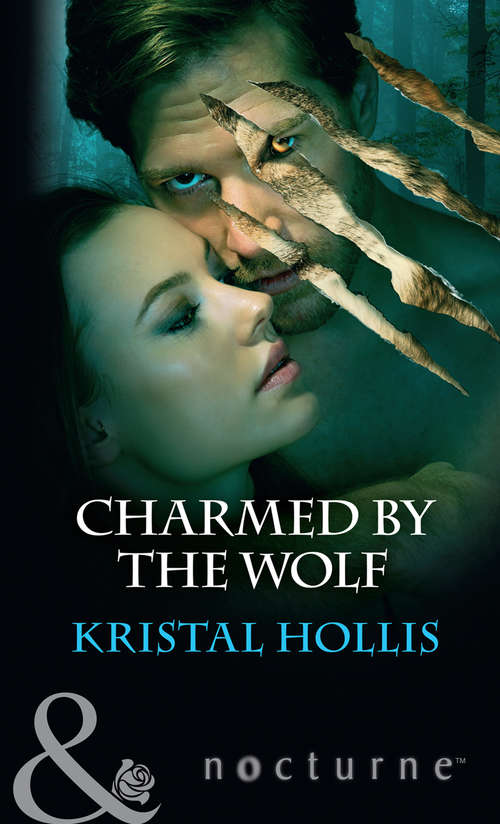 Book cover of Charmed By The Wolf: Charmed By The Wolf Captivated By The She-wolf (ePub edition) (Mills And Boon Nocturne Ser.)