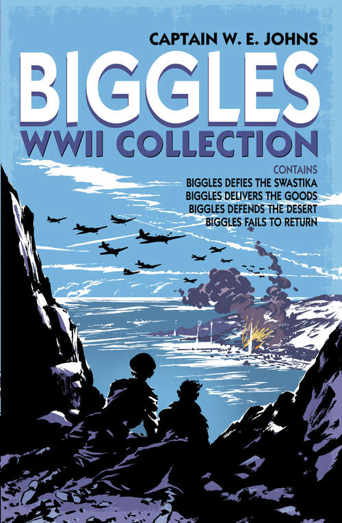 Book cover of Biggles WWII Collection: Omnibus Edition