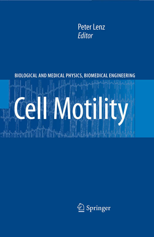 Book cover of Cell Motility (2008) (Biological and Medical Physics, Biomedical Engineering)