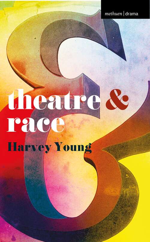 Book cover of Theatre and Race (2013) (Theatre And)