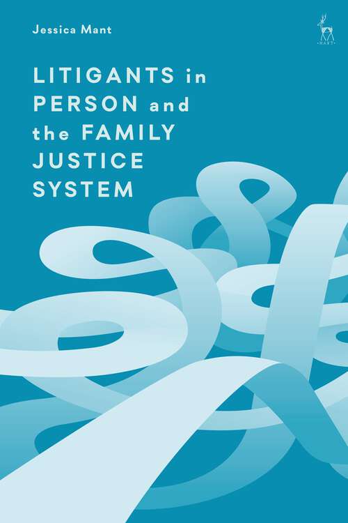 Book cover of Litigants in Person and the Family Justice System
