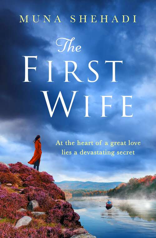 Book cover of The First Wife: An electric and emotional read of dramatic secrets you won't be able to put down!