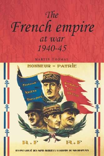 Book cover of The French empire at War, 1940–1945 (Studies in Imperialism #29)
