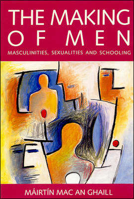 Book cover of Making of Men (UK Higher Education OUP  Humanities & Social Sciences Education OUP)