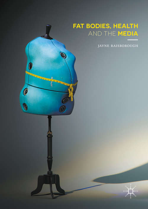 Book cover of Fat Bodies, Health and the Media (1st ed. 2016)