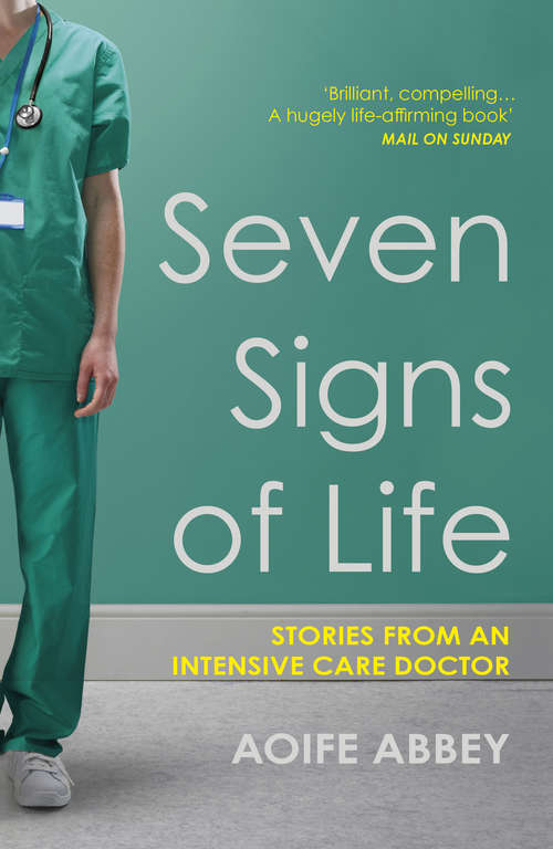 Book cover of Seven Signs of Life: Stories from an Intensive Care Doctor