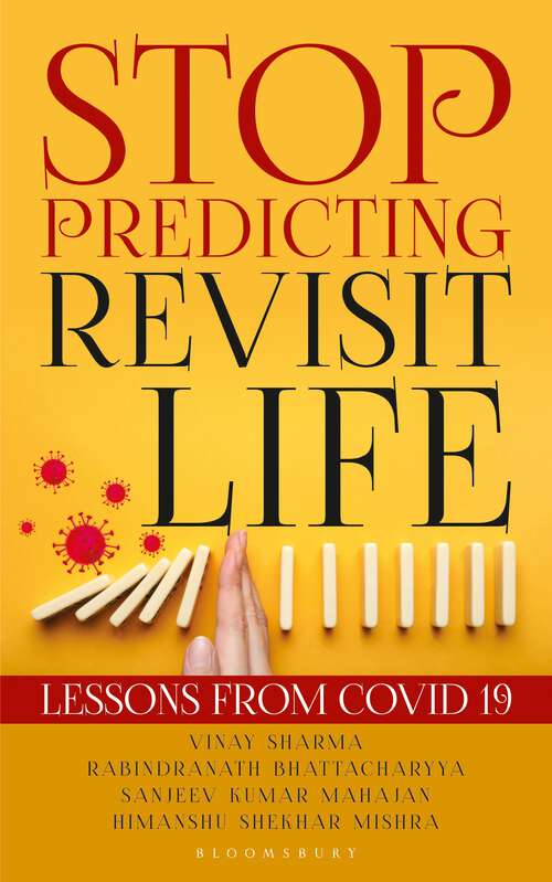 Book cover of Stop Predicting - Revisit Life: Lessons from Covid 19