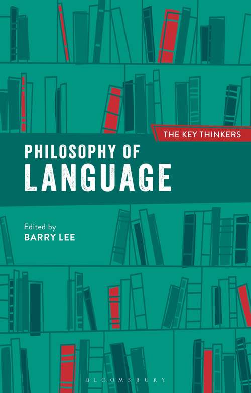 Book cover of Philosophy of Language: The Key Thinkers (Key Thinkers)