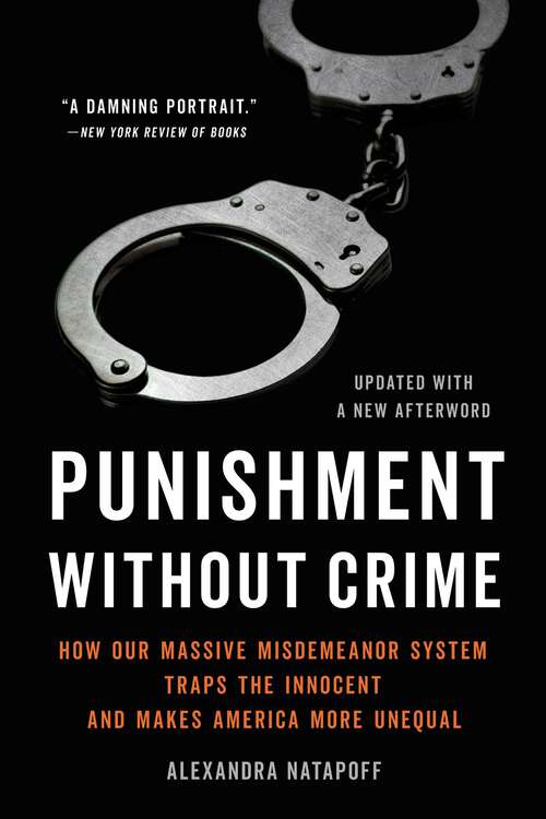 Book cover of Punishment Without Crime: How Our Massive Misdemeanor System Traps the Innocent and Makes America More Unequal