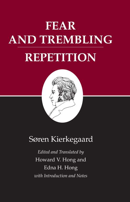 Book cover of Kierkegaard's Writings, VI, Volume 6: Fear and Trembling/Repetition