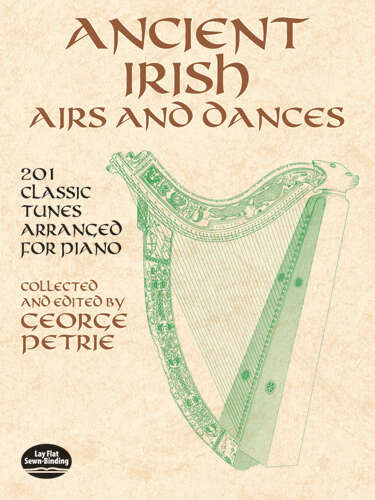 Book cover of Ancient Irish Airs and Dances: 201 Classic Tunes Arranged for Piano